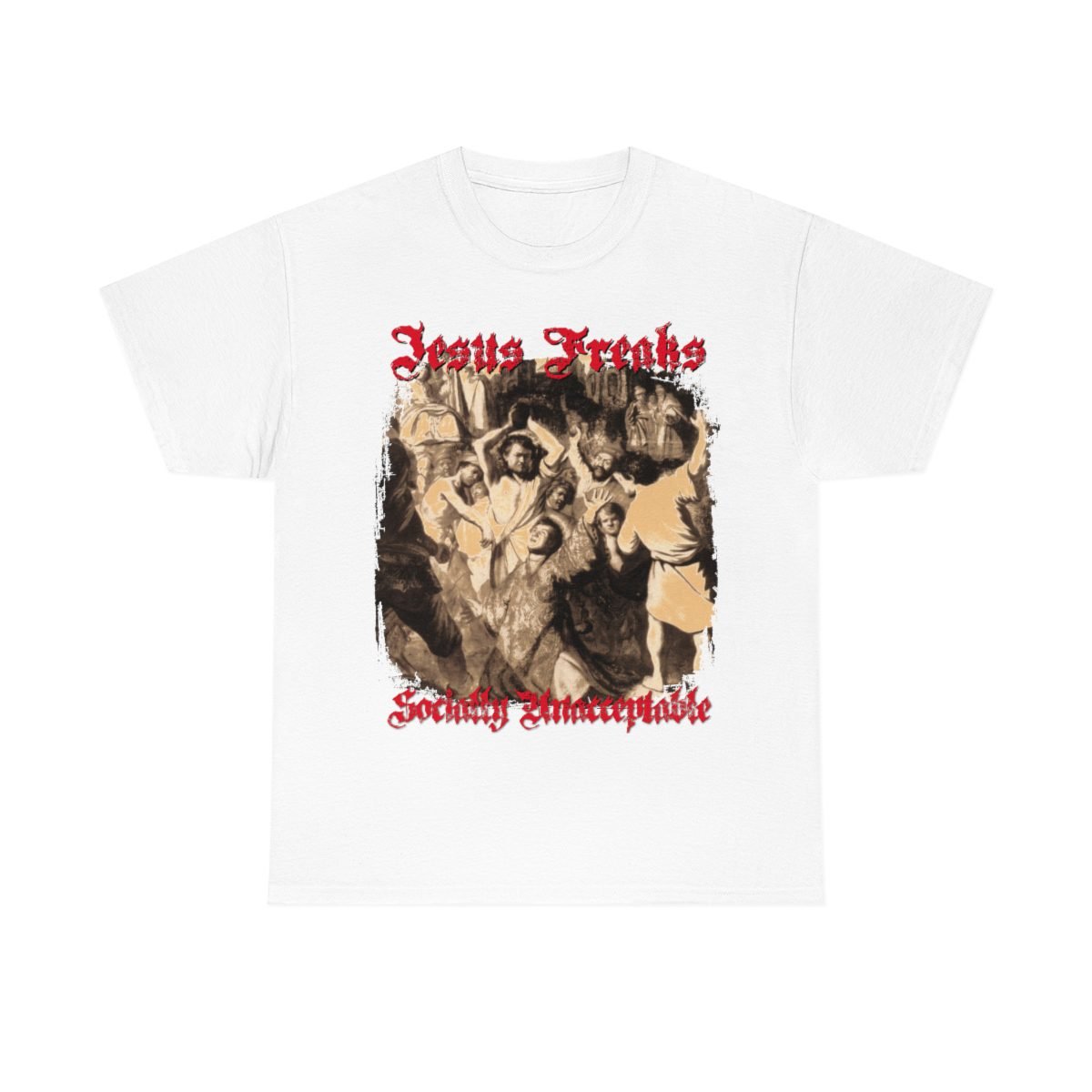 Jesus Freaks – Socially Unacceptable Short Sleeve Tshirt (5000)
