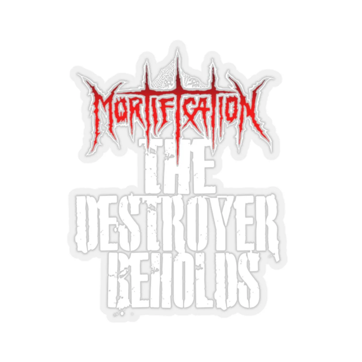 Mortification The Destroyer Beholds (Red) Back Image Die Cut Stickers