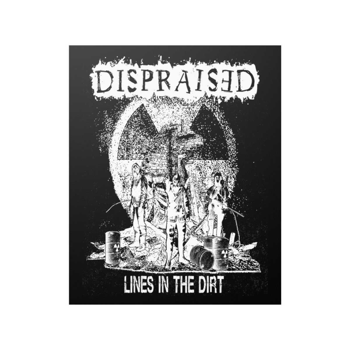 Dispraised – Lines In The Dirt Posters