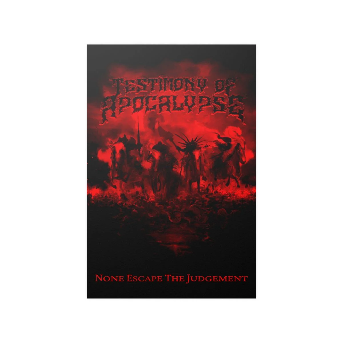 Testimony of Apocalypse - None Escape The Judgement Posters