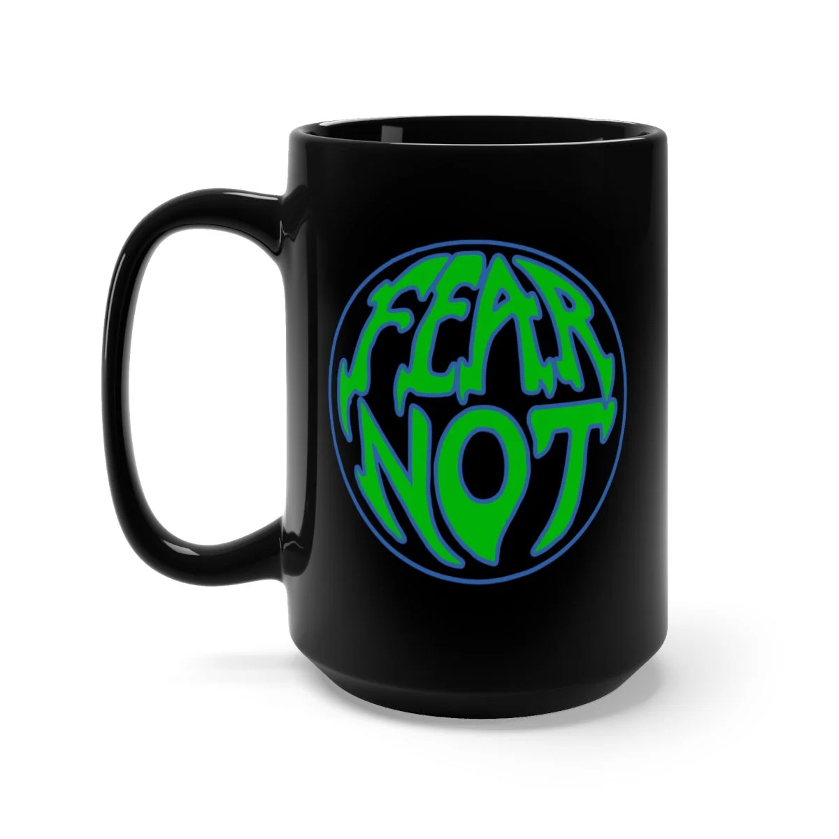 Fear Not Circle Logo 15oz Black Mug