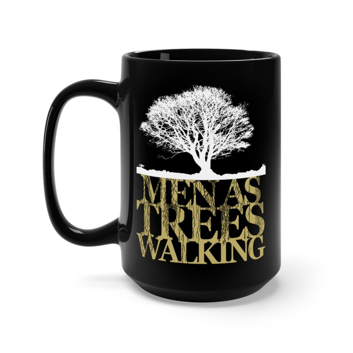 Men As Trees Walking 15oz Black Mug