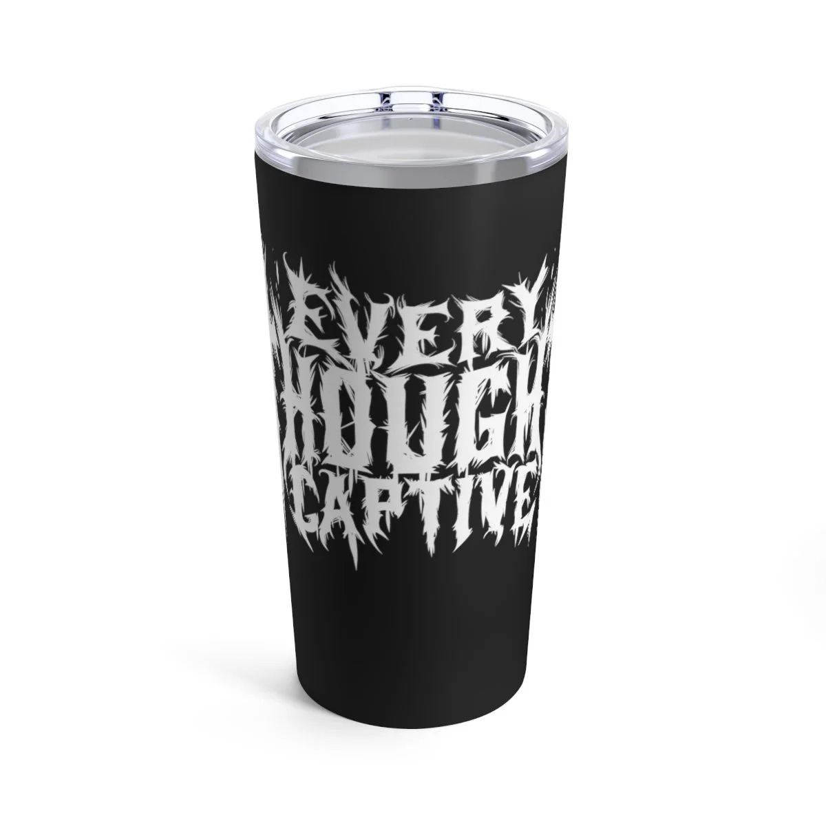 Every Thought Captive 20oz Stainless Steel Tumbler