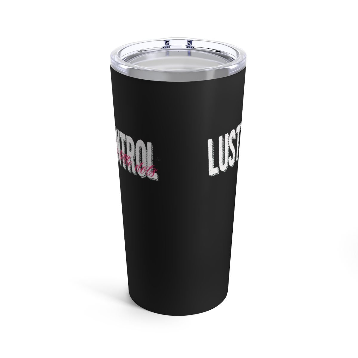 Lust Control – Tiny Little Dots Logo 20oz Stainless Steel Tumbler