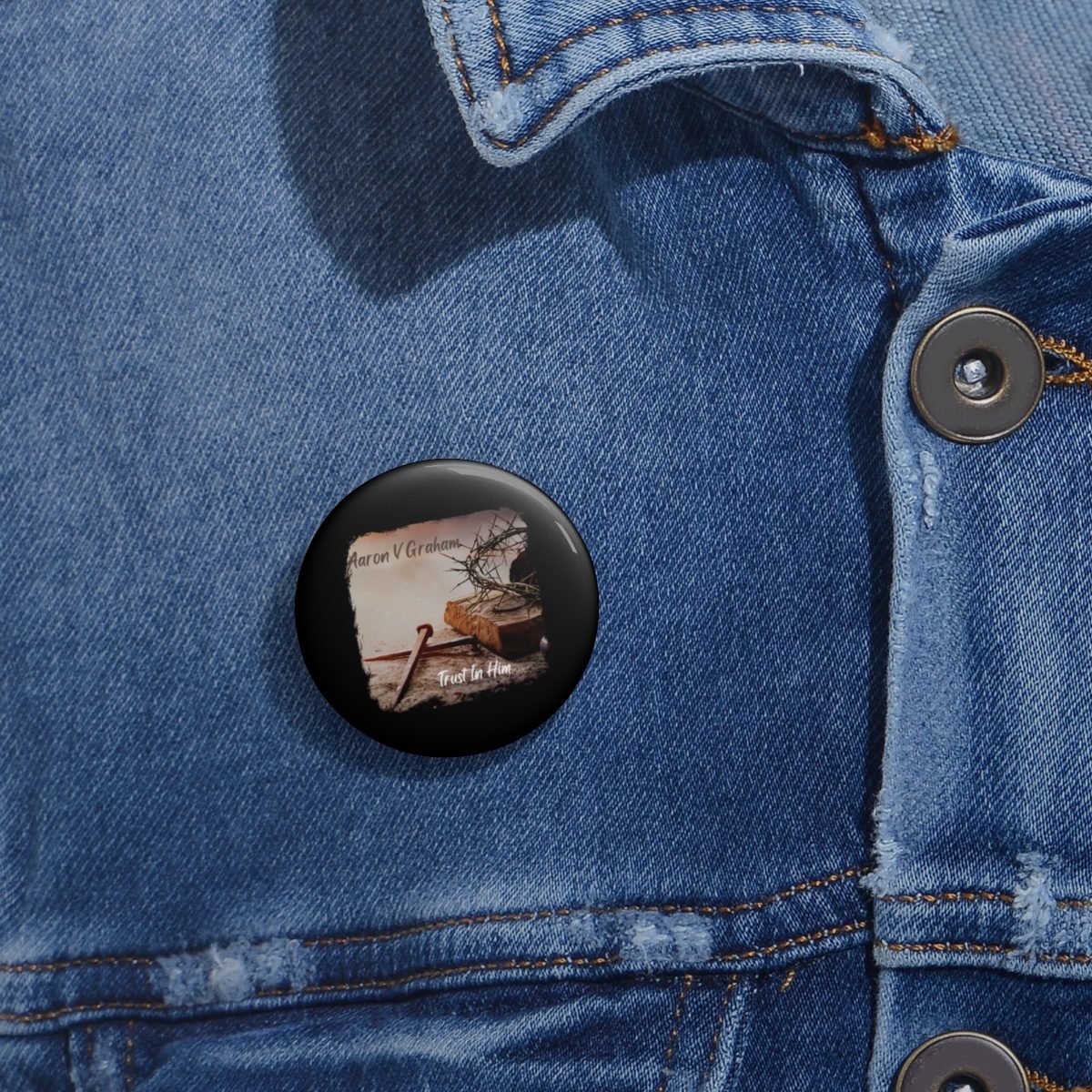 Aaron V. Graham – Trust in Him Pin Buttons