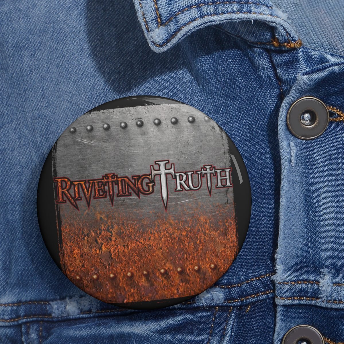 Riveting Truth Pin Buttons