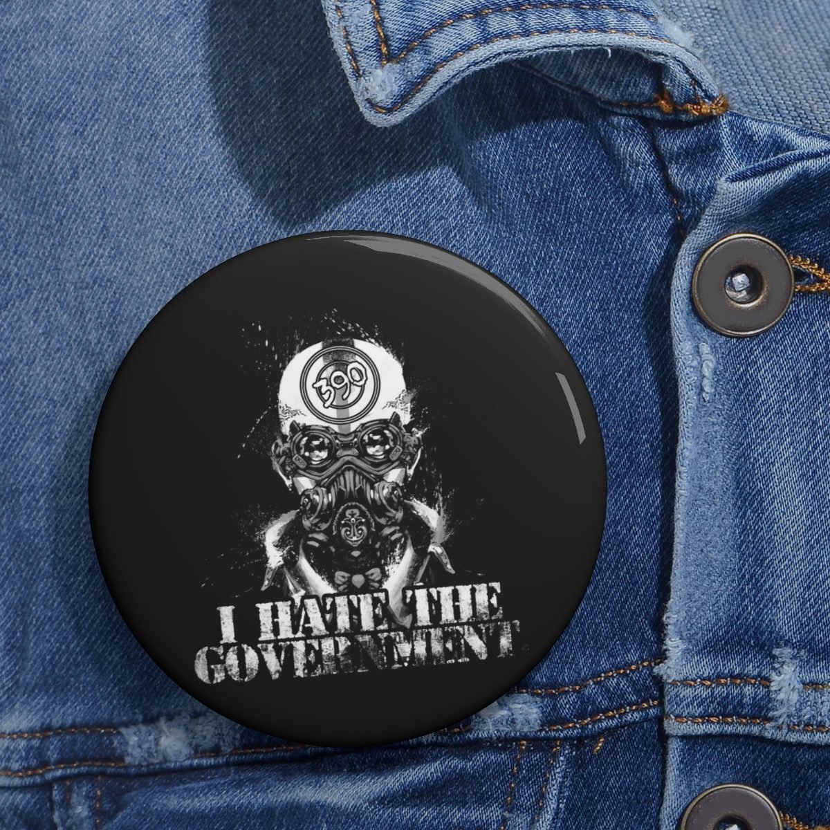 390 – I Hate the Government Pin Buttons