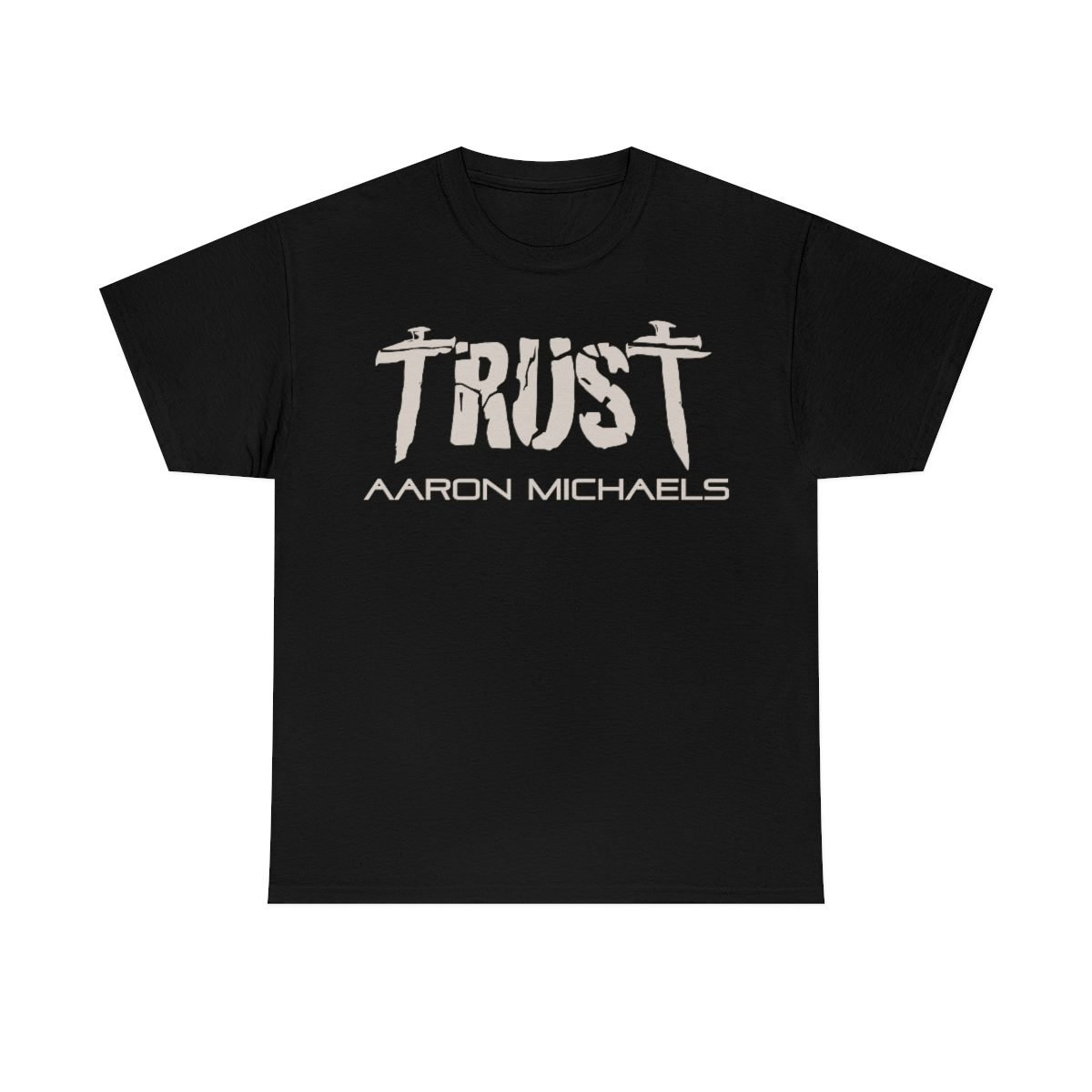 Aaron Michaels – Trust Short Sleeve Tshirt 5000