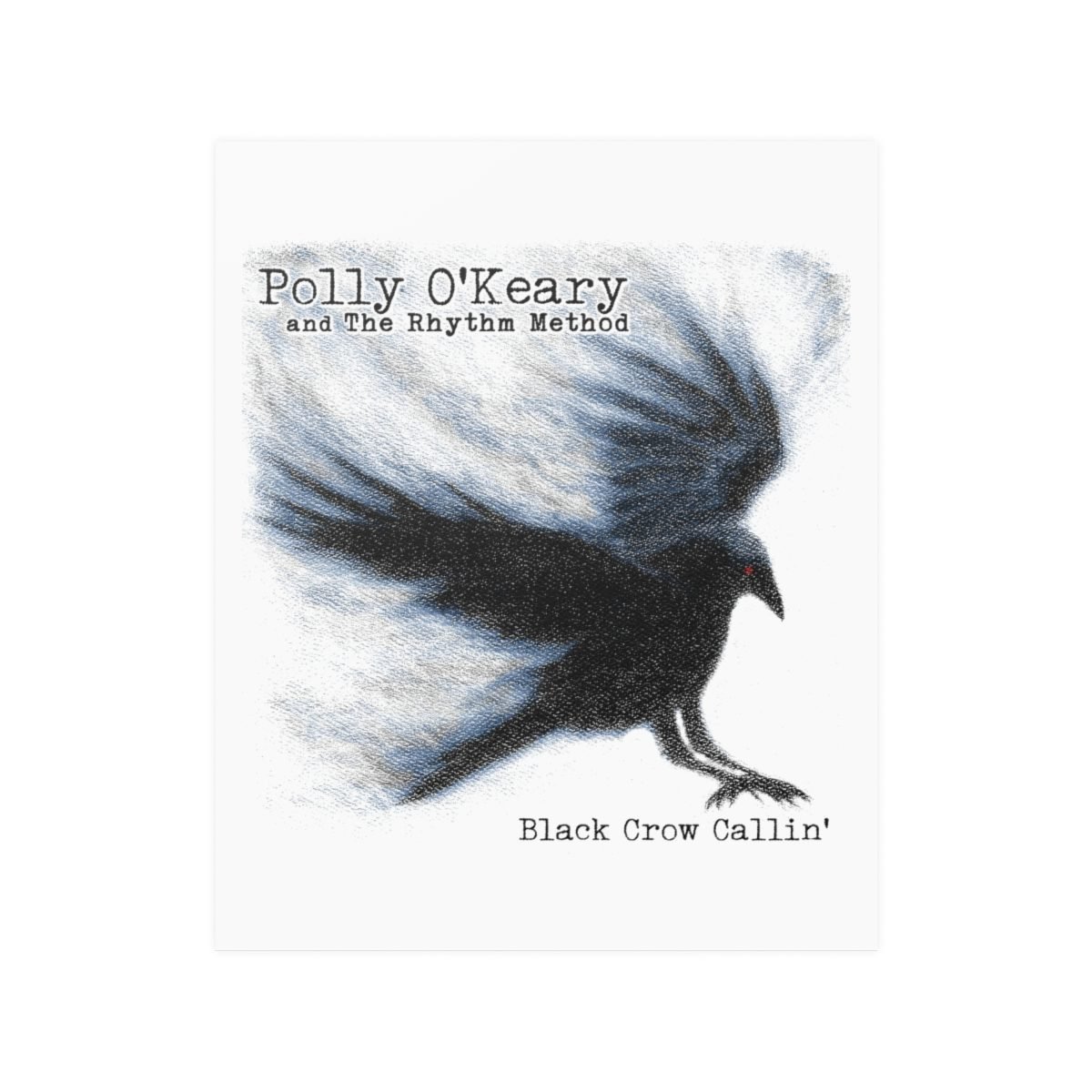 TSSutherland – Polly O’Keary Black Crow Callin Posters