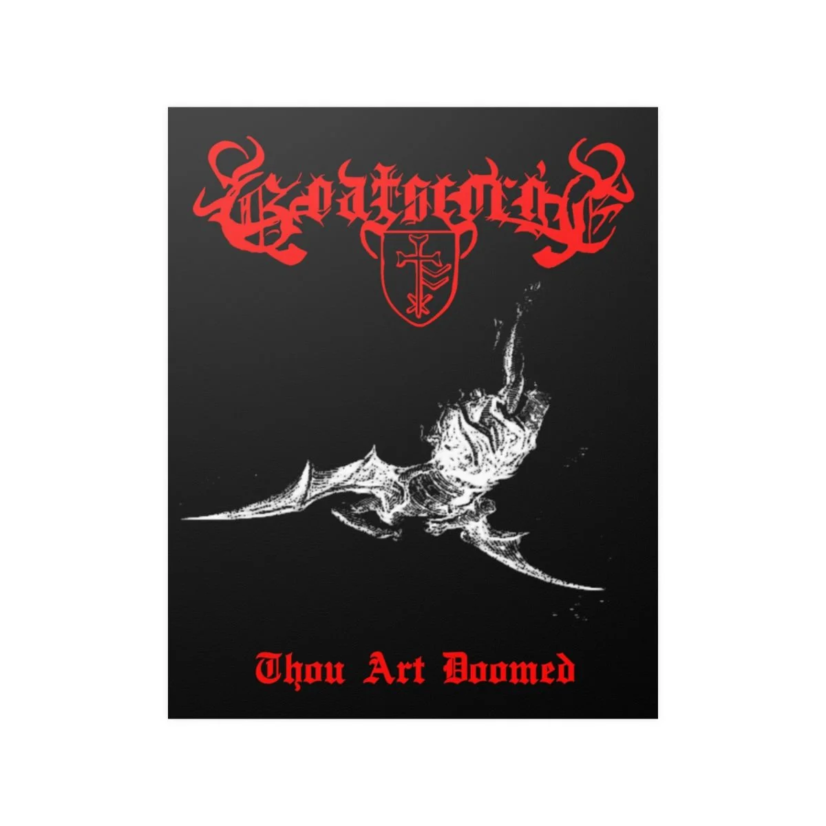 Goatscorge - Thou Art Doomed Posters