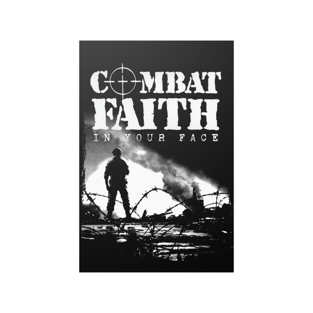 Combat Faith – In Your Face Posters