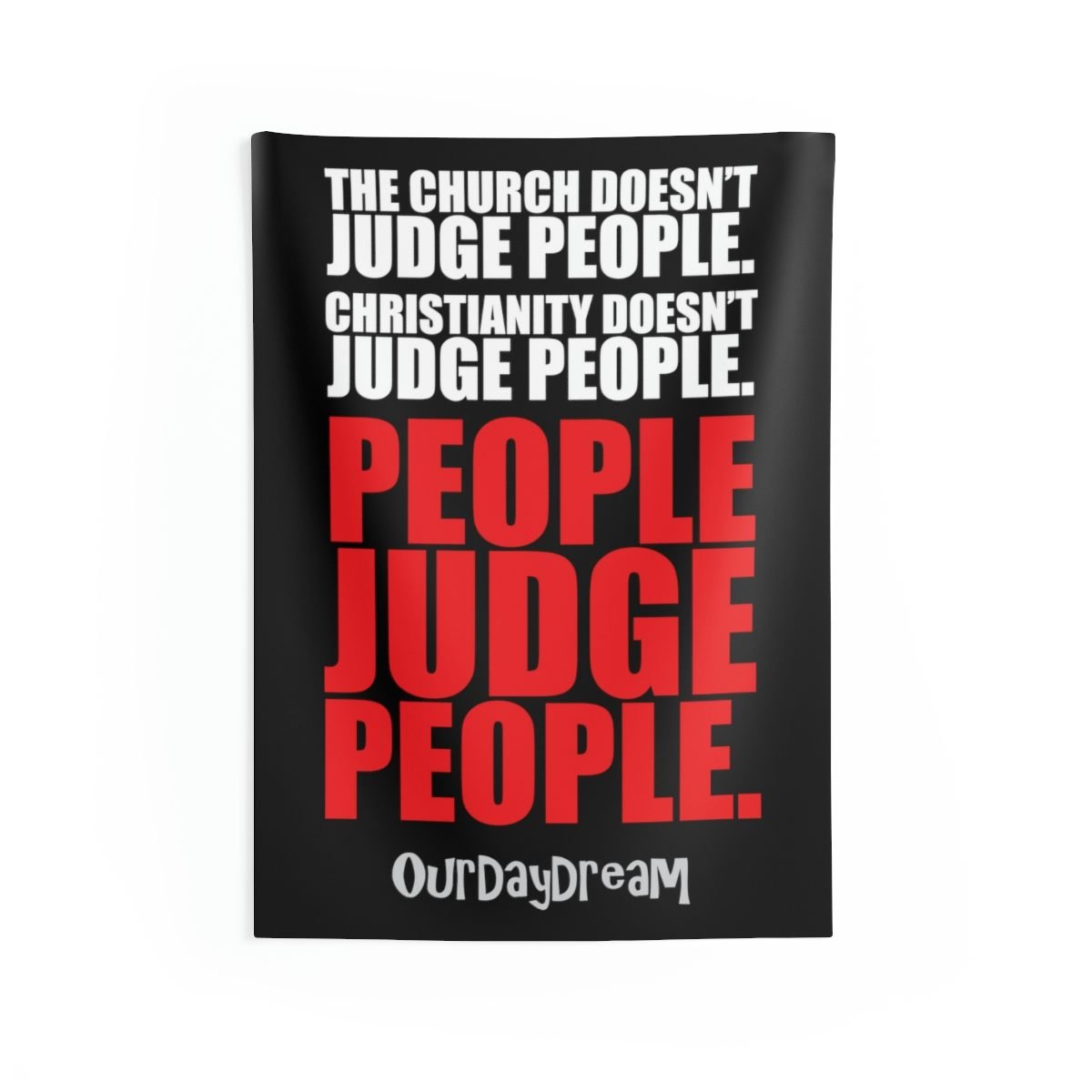 OurDayDream – People Judge People Indoor Wall Tapestries