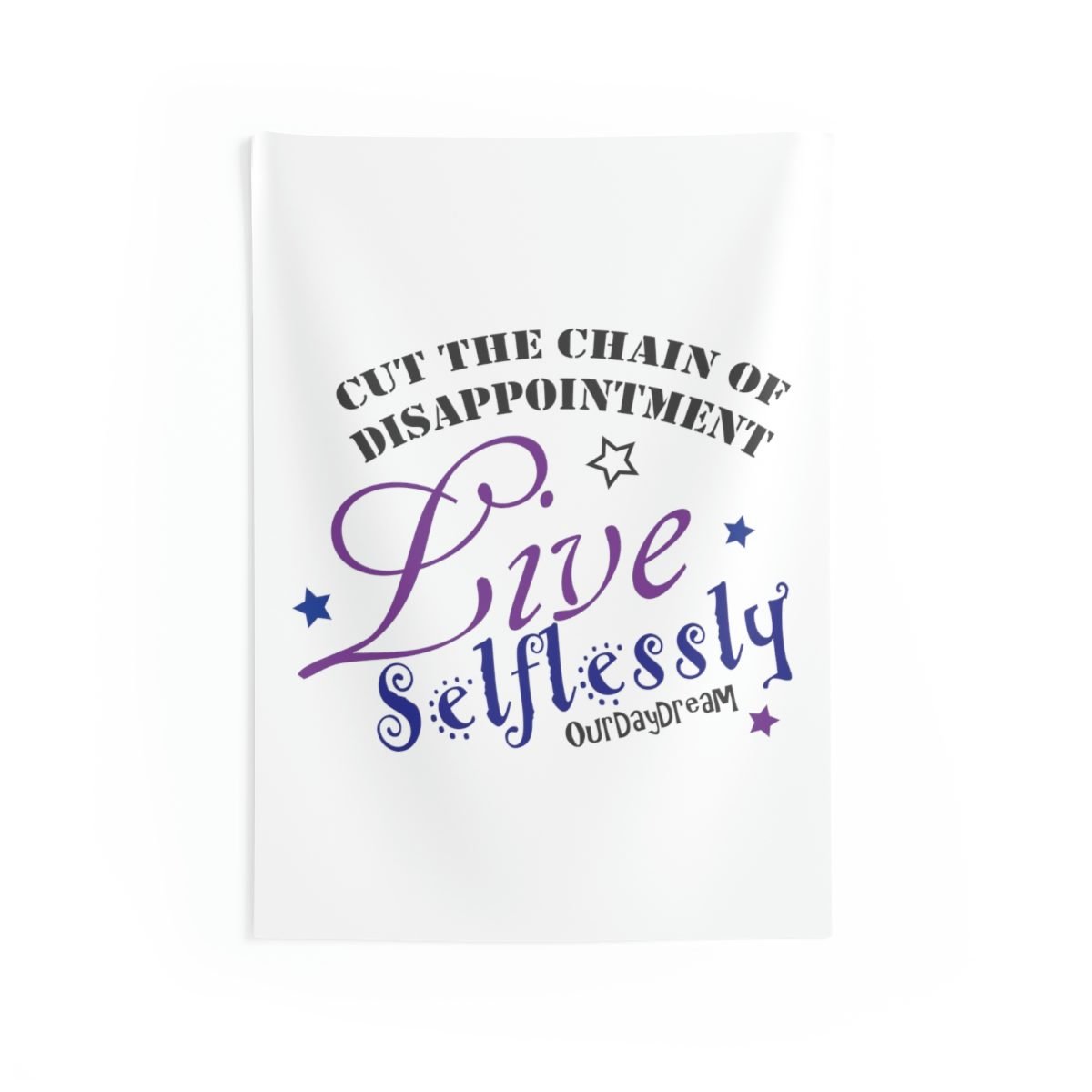 OurDayDream – Live Selflessly People Indoor Wall Tapestries