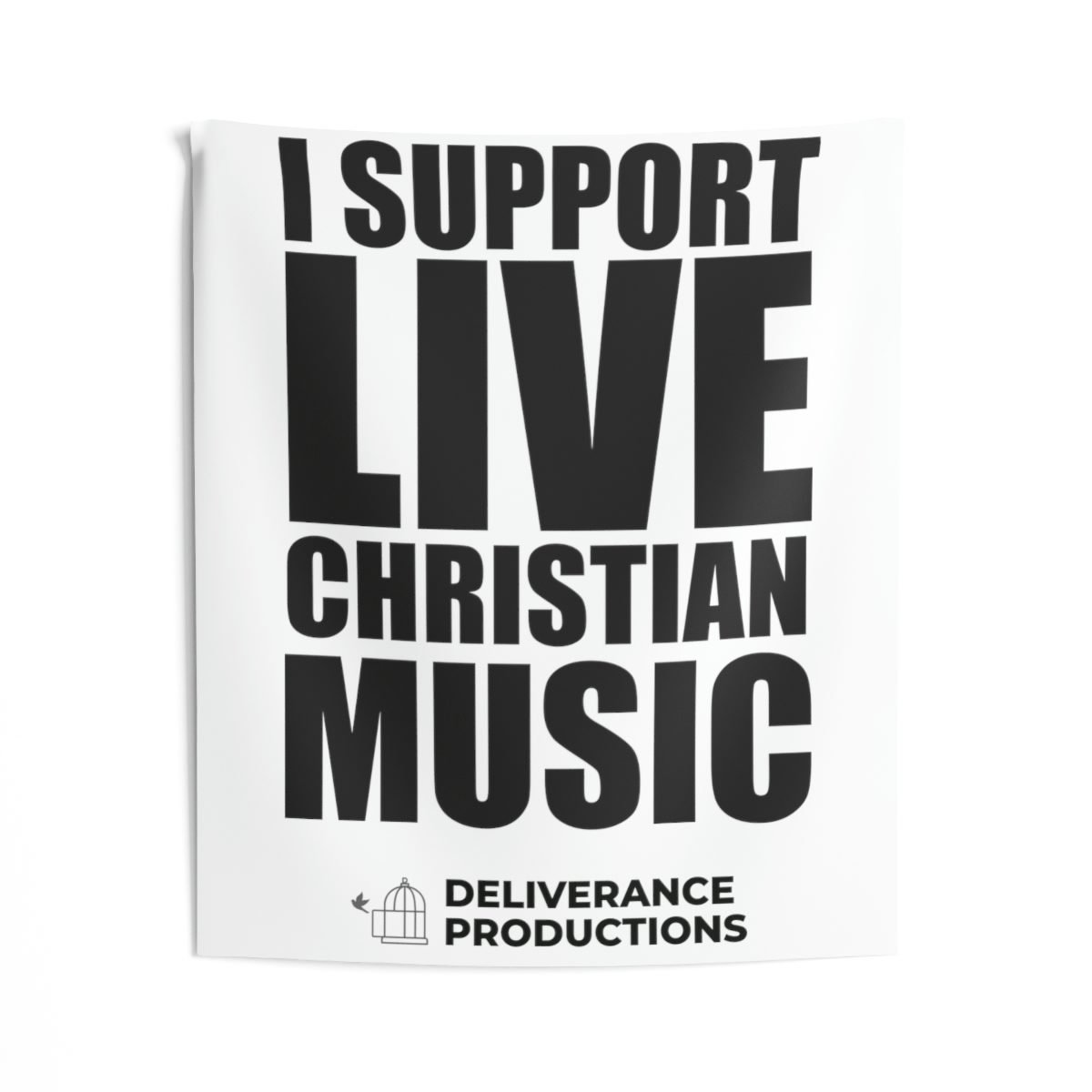 Deliverance Productions – I Support Live Christian Music Indoor Wall Tapestries (White)