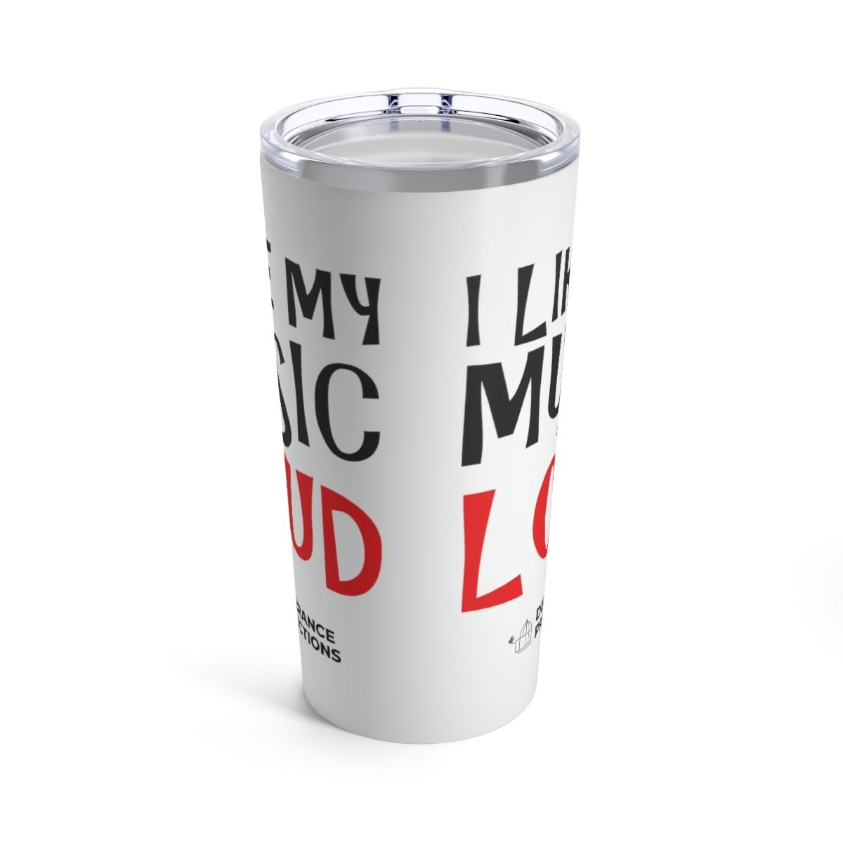 Deliverance Productions – I Like My Music Loud 20 oz Stainless Steel Tumbler (White)