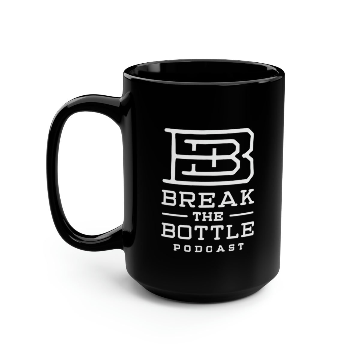 Break The Bottle Podcast Black Mug 15oz