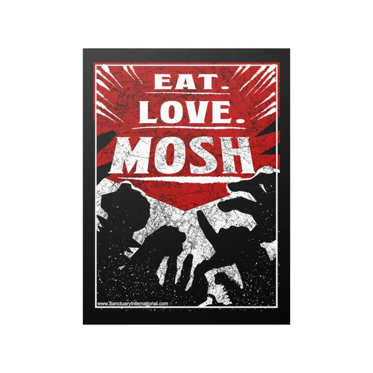 Sanctuary International - Eat Love Mosh Posters