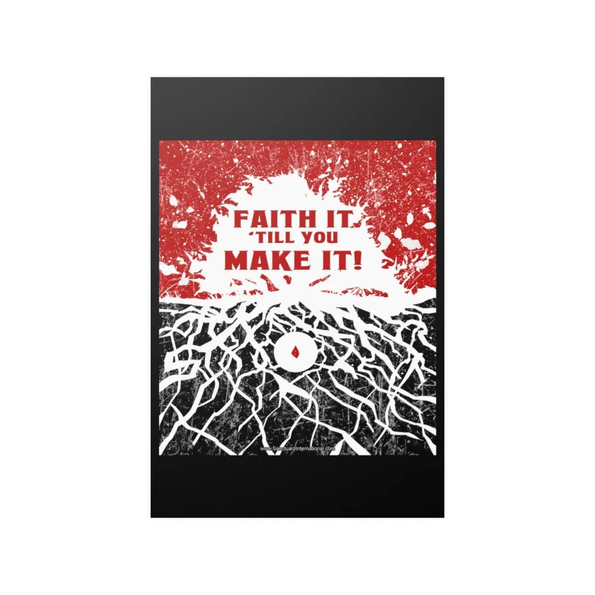 Sanctuary International - Faith It 'Till You Make It Posters