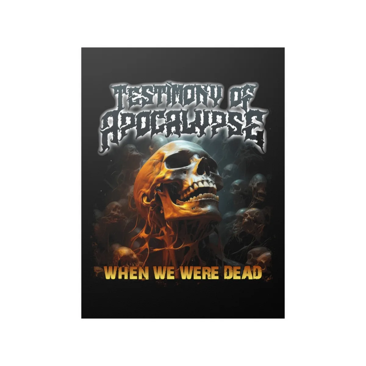Testimony of Apocalypse - When We Were Dead Posters