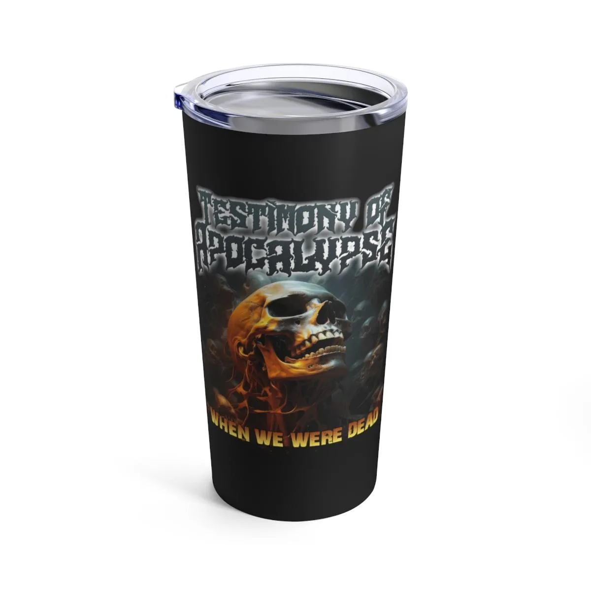 Testimony of Apocalypse - When We Were Dead 20oz Stainless Steel Tumbler
