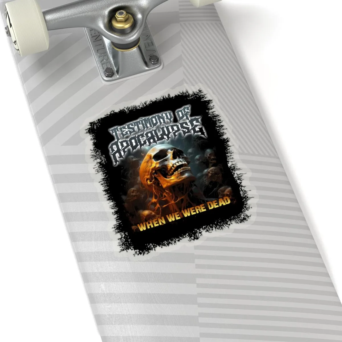 Testimony of Apocalypse - When We Were Dead Die Cut Stickers