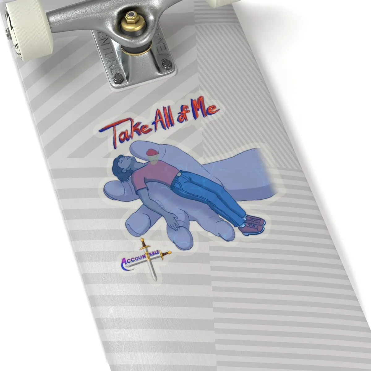 Accountable - Take All Of Me Die Cut Stickers