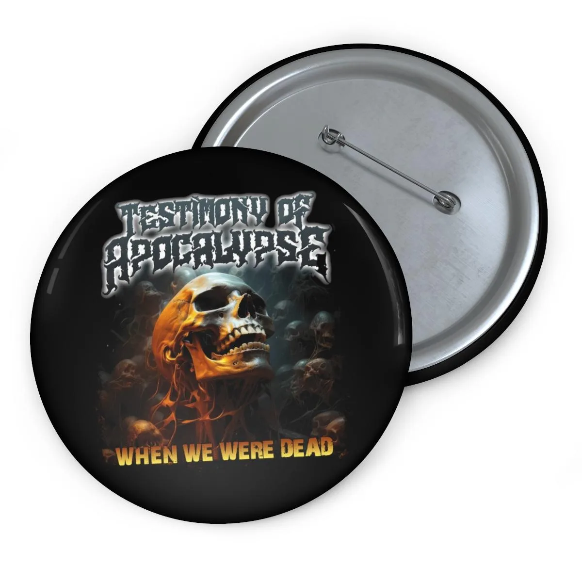 Testimony of Apocalypse - When We Were Dead Pin Buttons