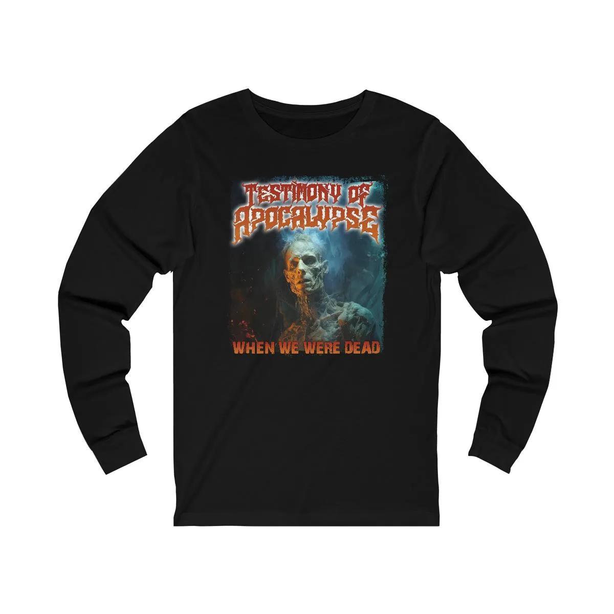 Testimony Of Apocalypse - When We Were Dead Zombie Version Long Sleeve Tshirt