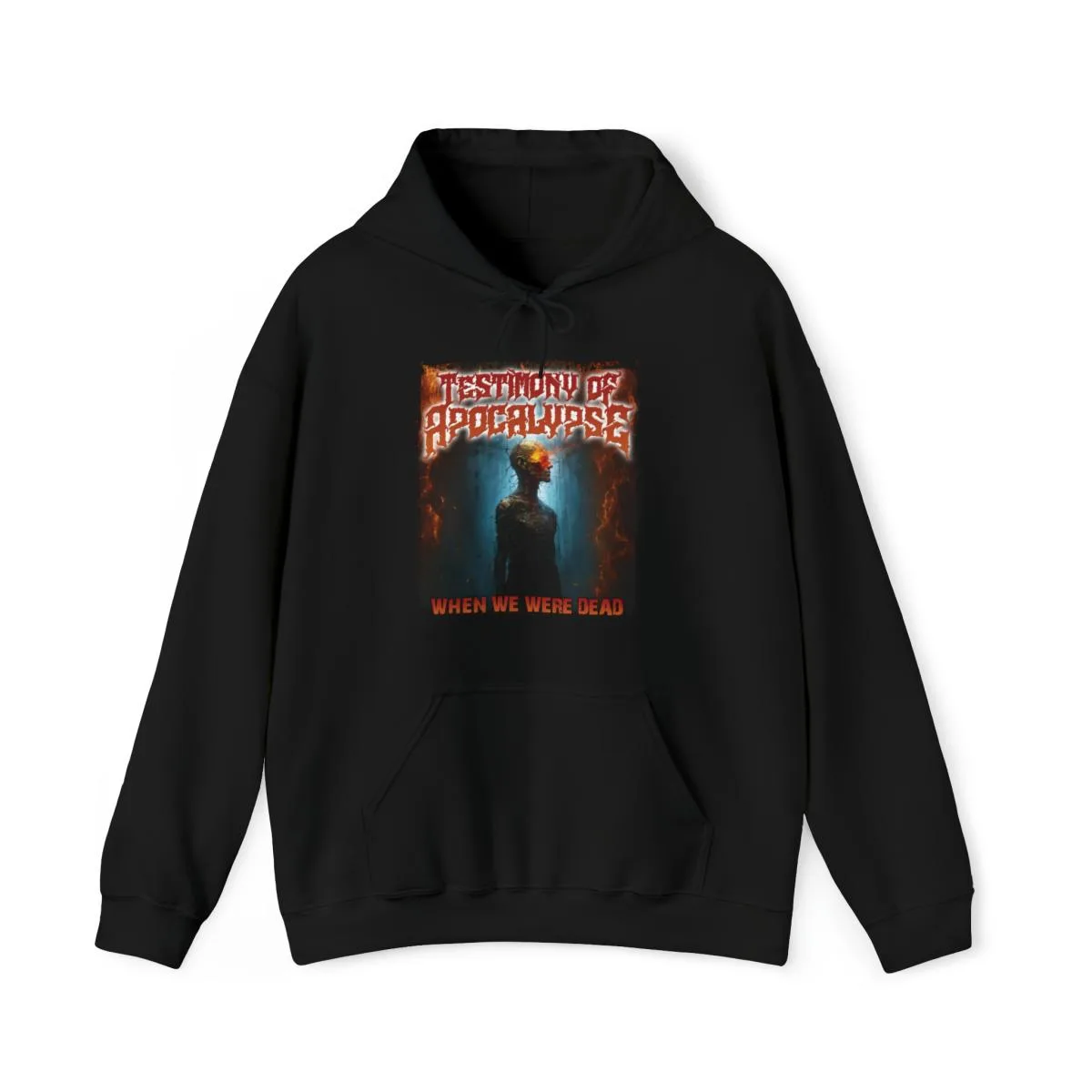 Testimony of Apocalypse - When We Were Dead (Fire Version) Pullover Hooded Sweatshirt