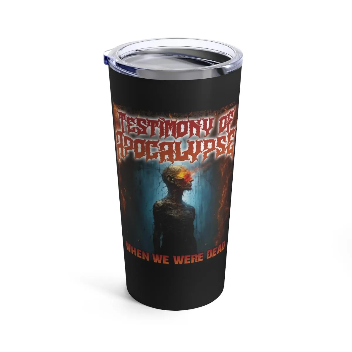 Testimony of Apocalypse - When We Were Dead (Fire Version) 20oz Stainless Steel Tumbler