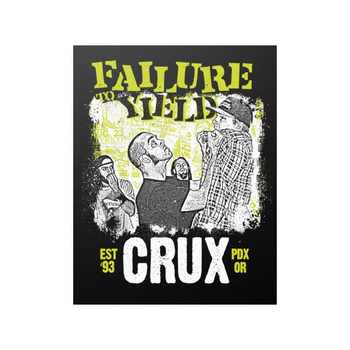 Crux - Failure To Yield Posters