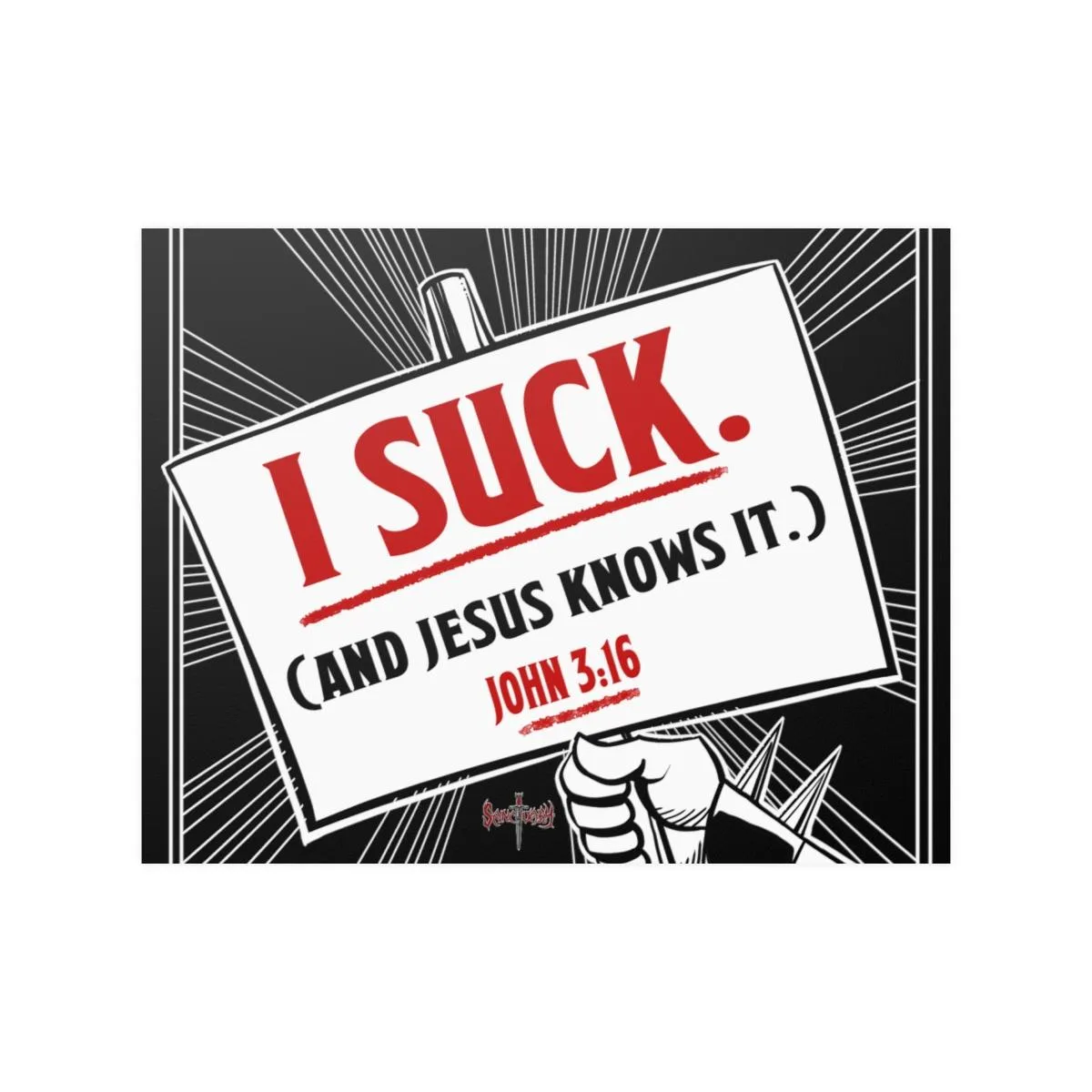 Sanctuary International - I Suck Poster Prints (210gsm)