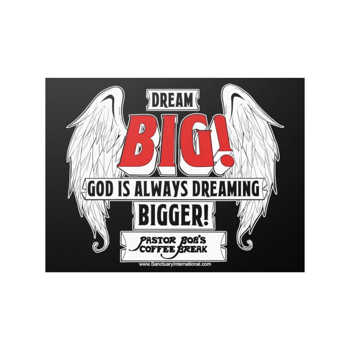 Sanctuary International - Dream Big Poster Prints (210gsm)