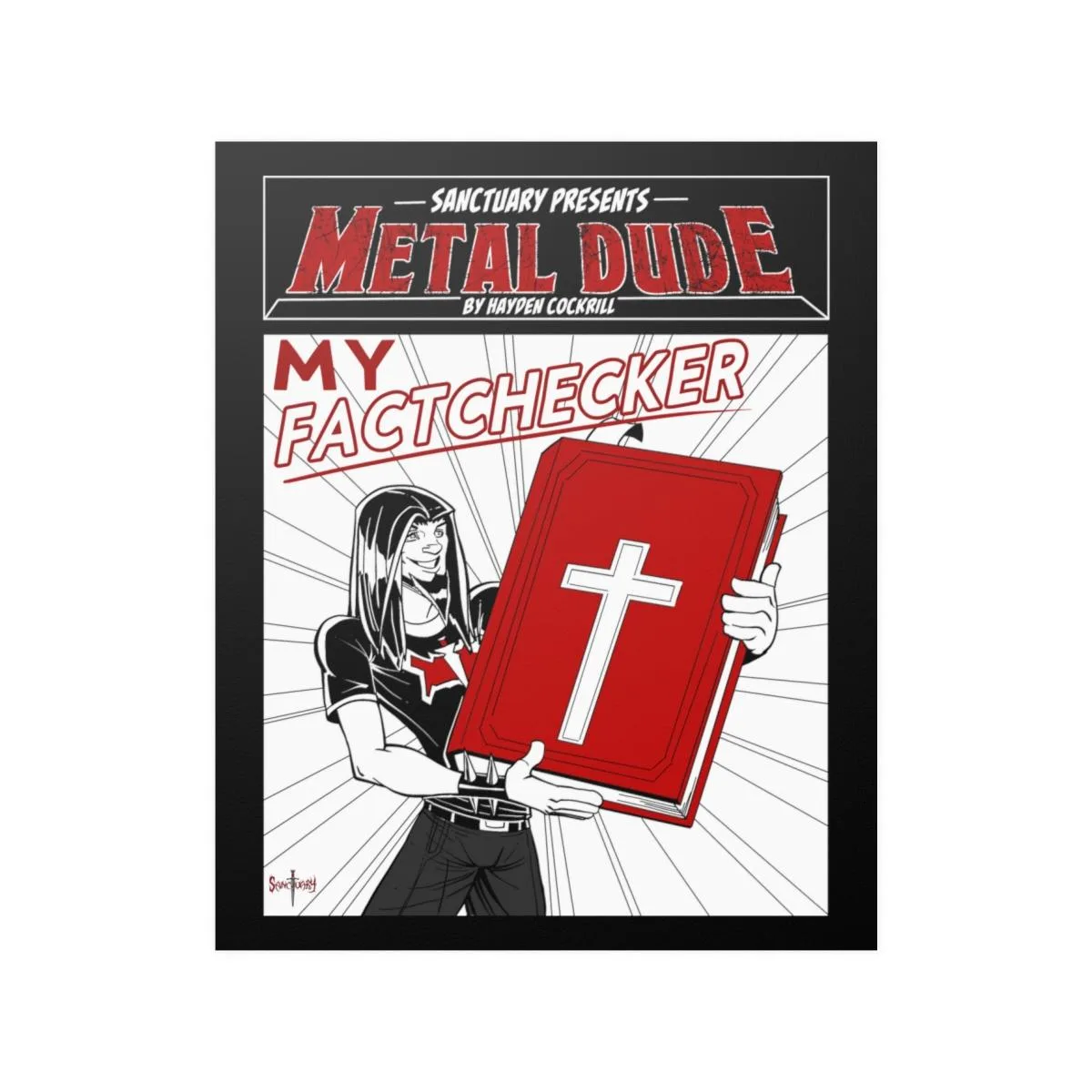 Sanctuary International - Metal Dude Fact Check Poster Prints (210gsm)