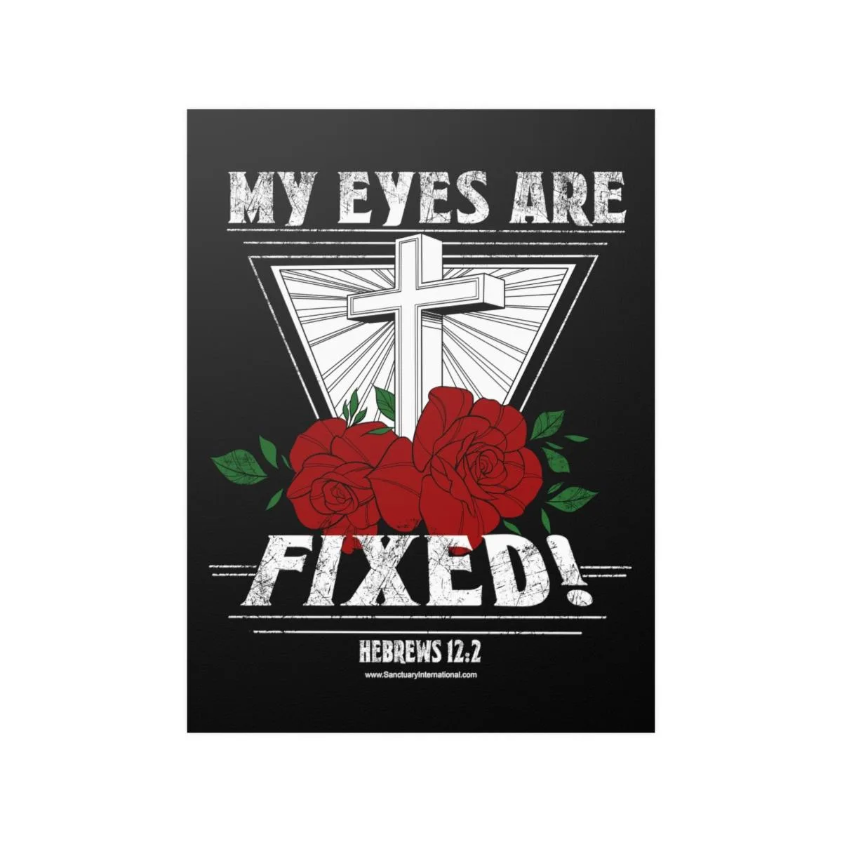 Sanctuary International - My Eyes Are Fixed Poster Prints (210gsm)