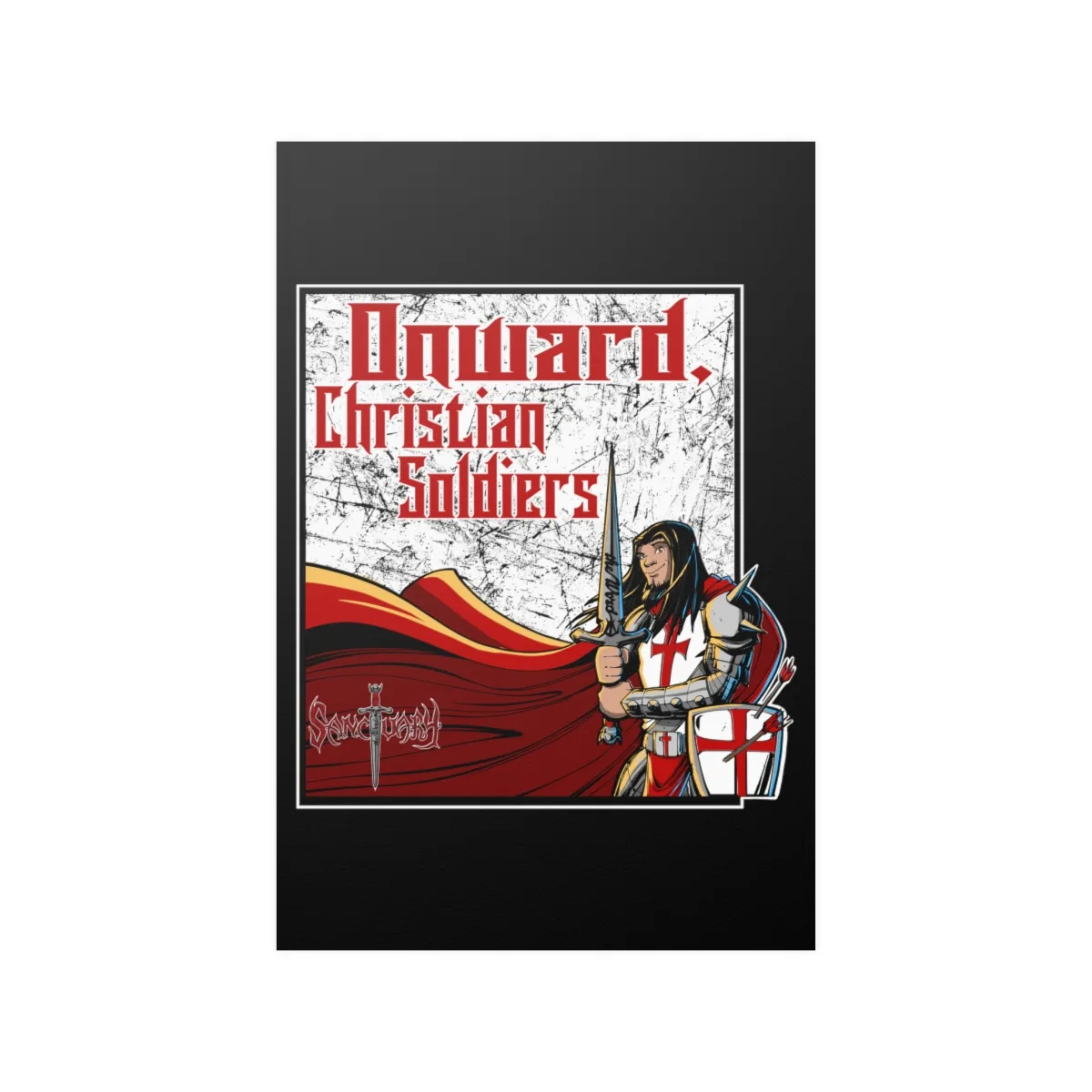 Sanctuary International - Onward Christian Soldiers Poster Prints (210gsm)