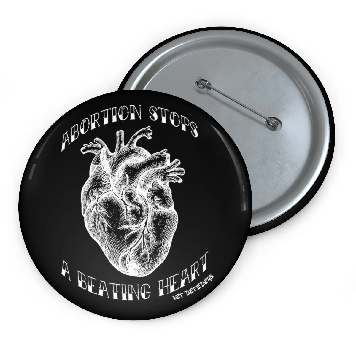 ZEF Defenders - Abortion Stops A Beating Heart Pin Buttons