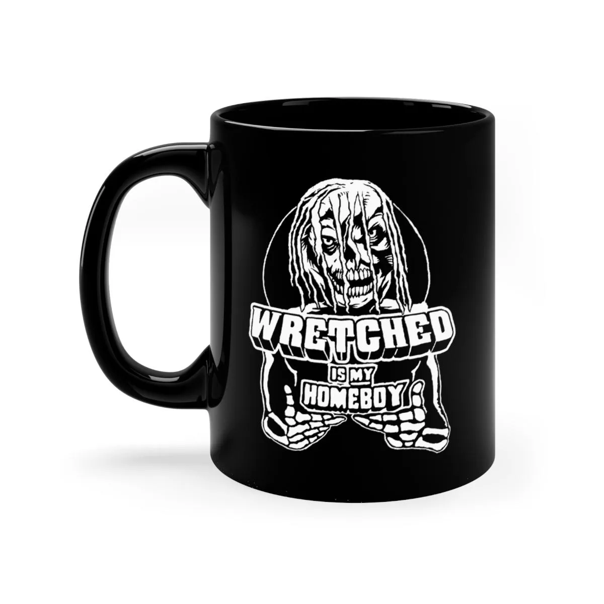 Wretched Graverobber - Wretched Is My Homeboy Black mug 11oz - Image 3