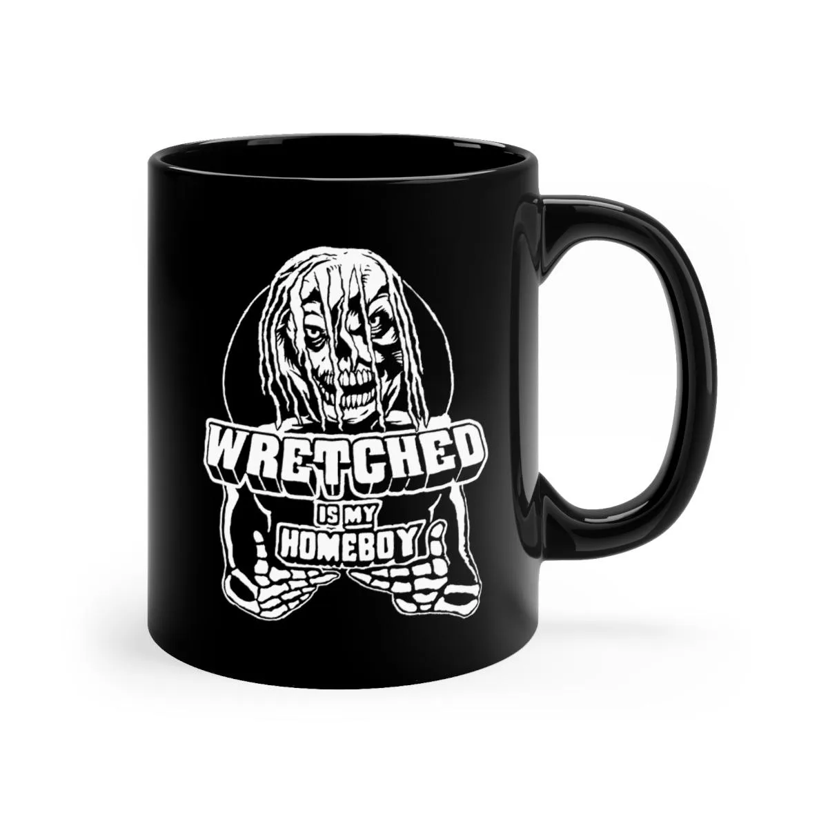 Wretched Graverobber - Wretched Is My Homeboy Black mug 11oz - Image 4