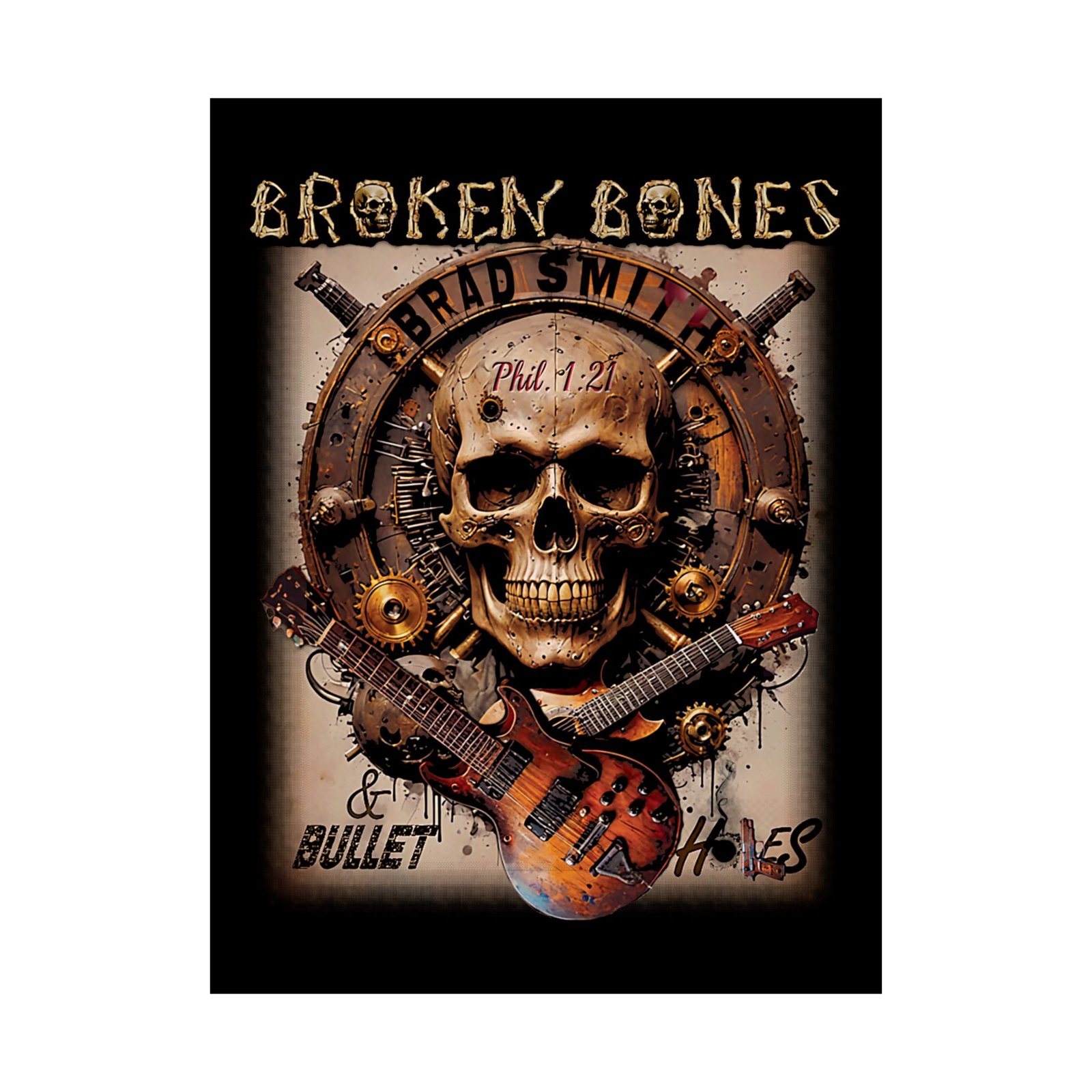 Brad Smith - Broken Bones And Bullet Holes Poster Prints (210gsm)