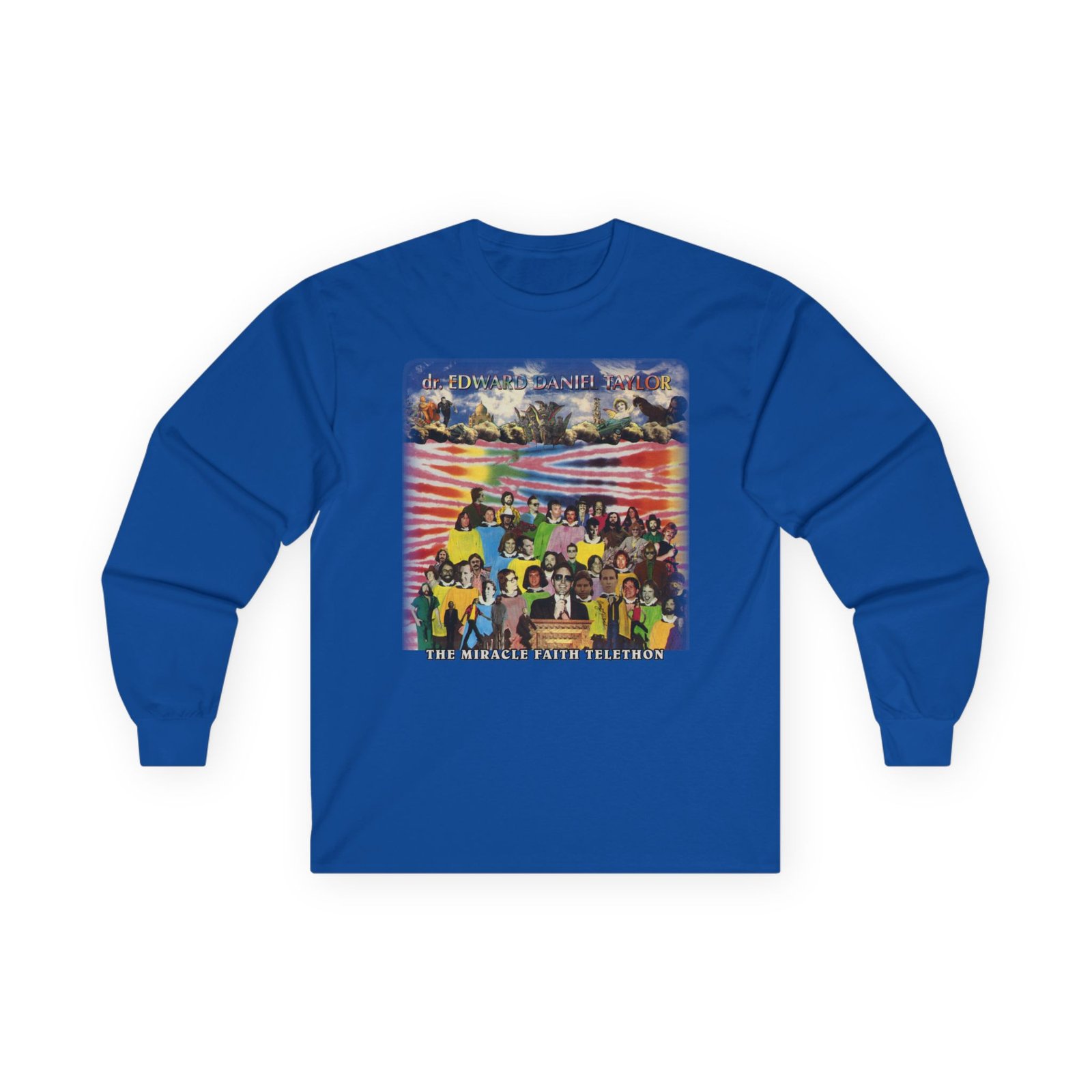 dr. Edward Daniel Taylor - The Miracle Faith Telethon Long Sleeve Tshirt
