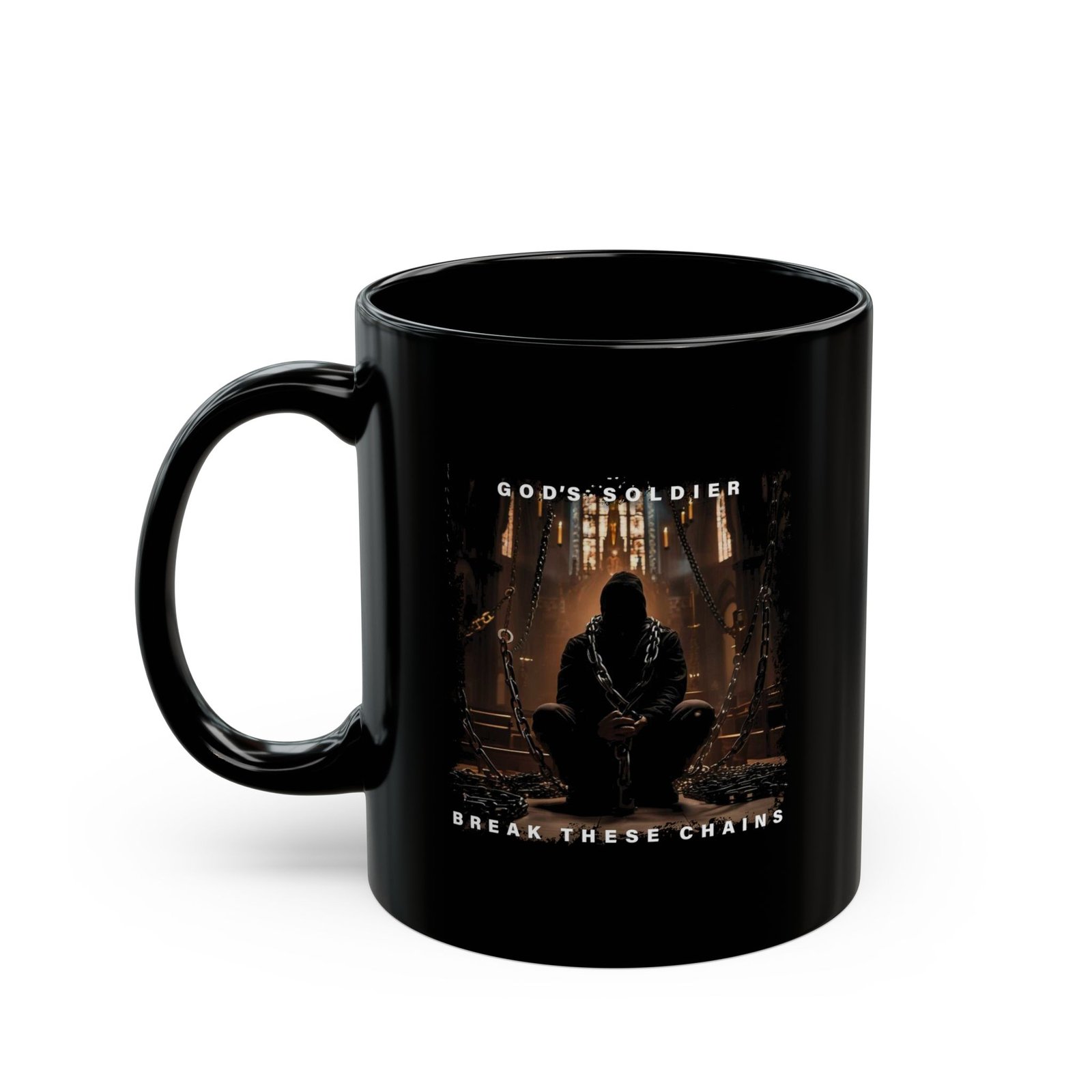 God's Soldier - Break These Chains 11oz Black Mugs