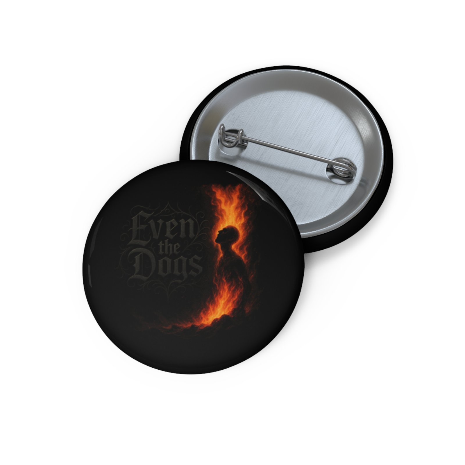 Even The Dogs - Flames Pin Buttons