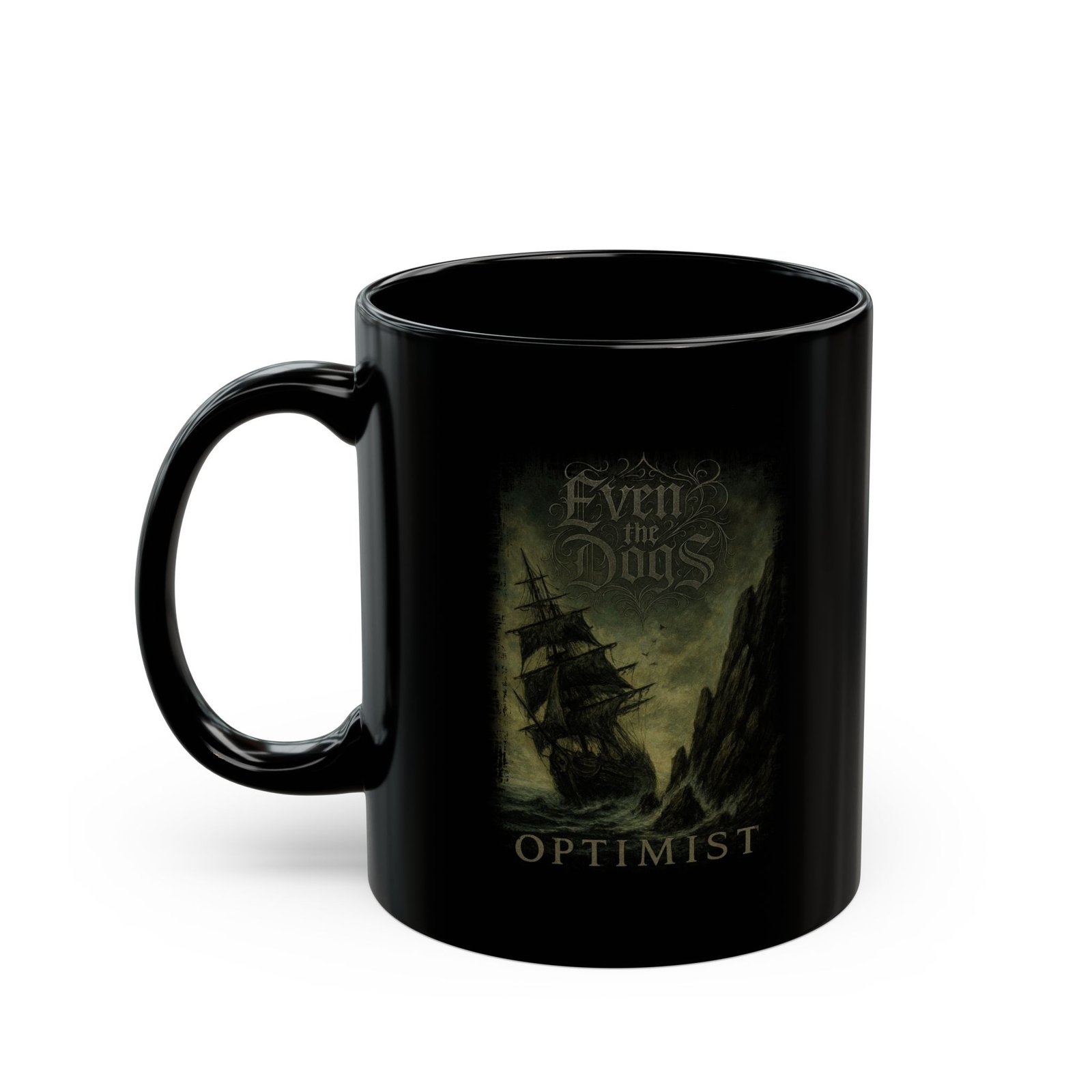 Even The Dogs - Optimist 11oz Black Mugs