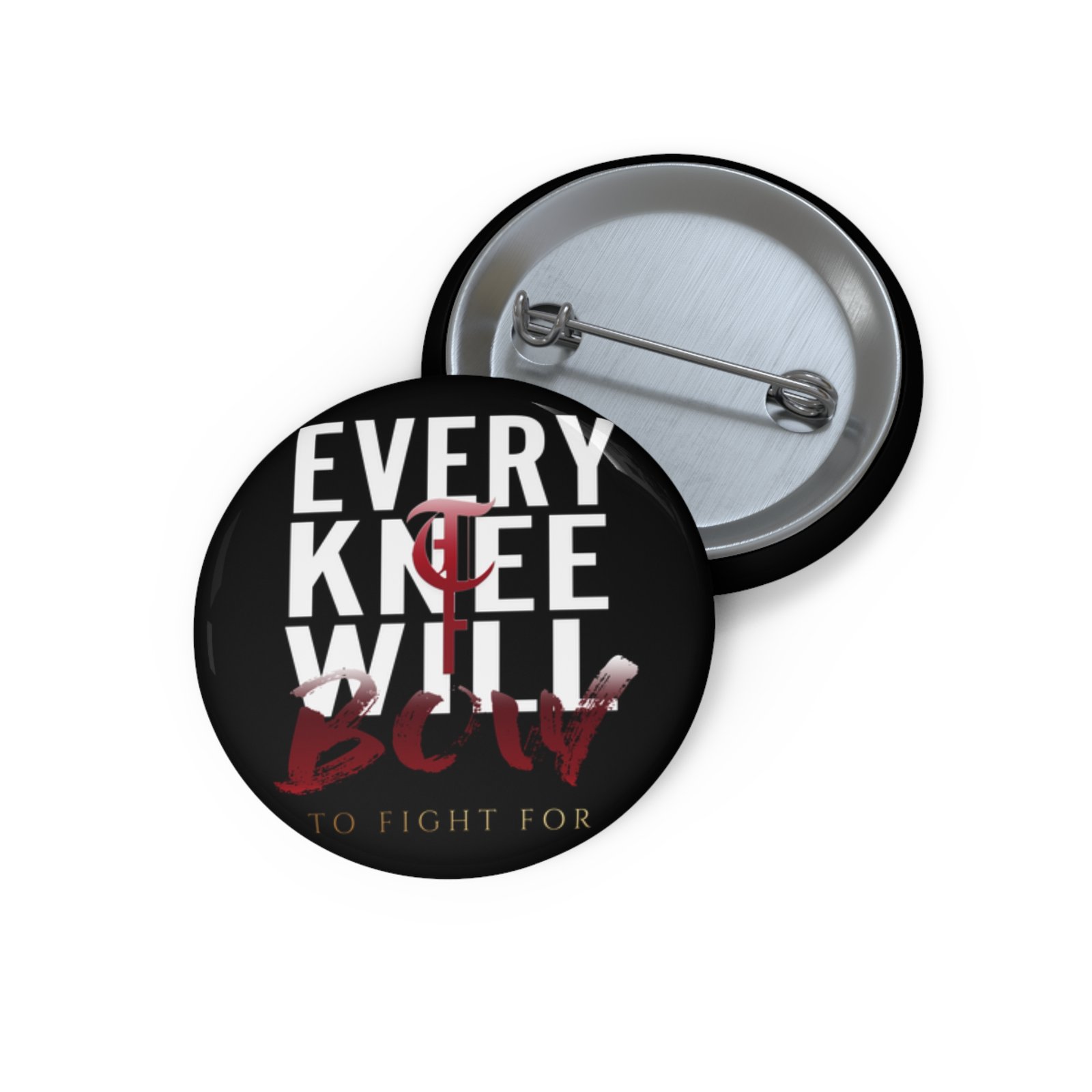 To Fight For - Every Knee Pin Buttons