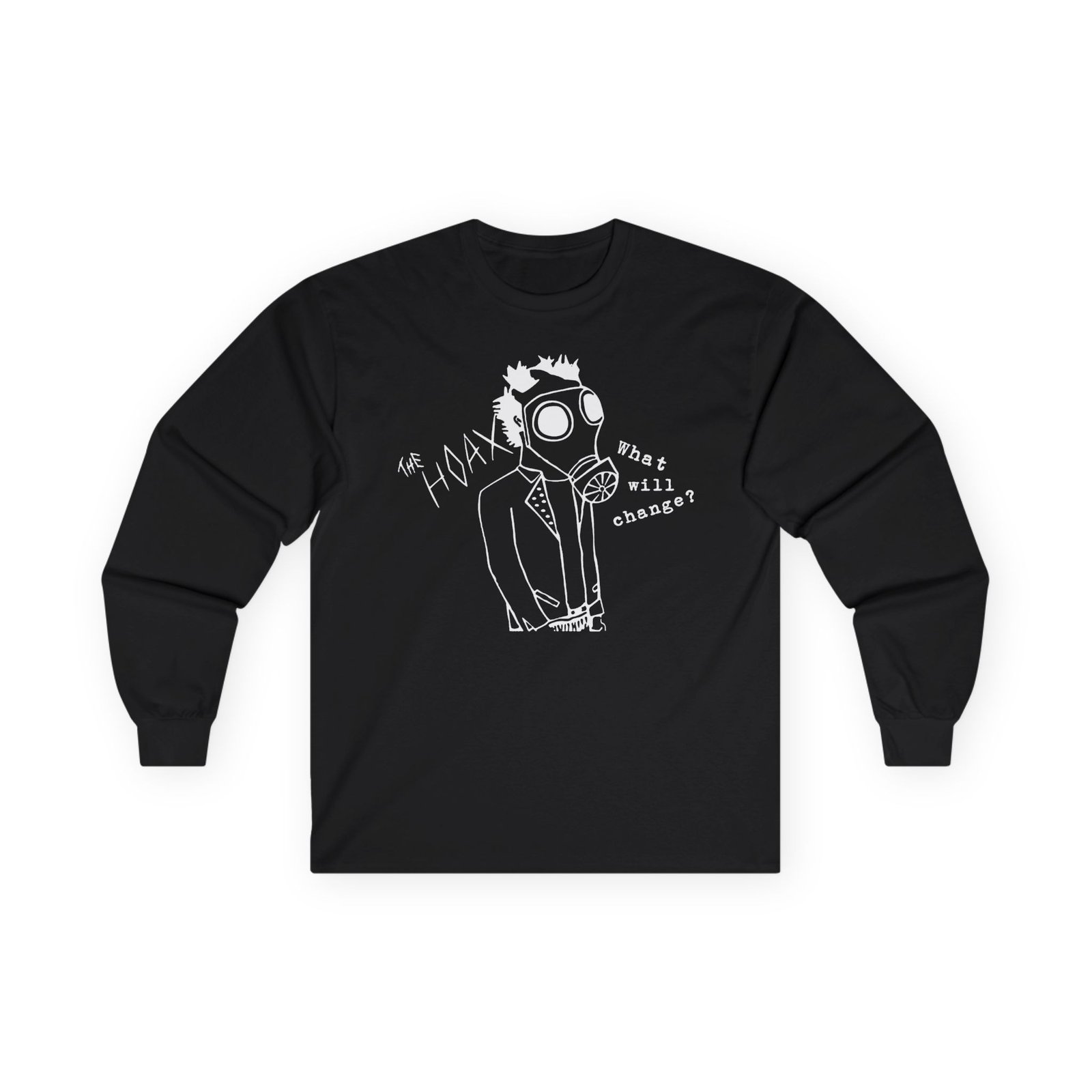 The Hoax - What Will Change (TPR) Long Sleeve Tshirt