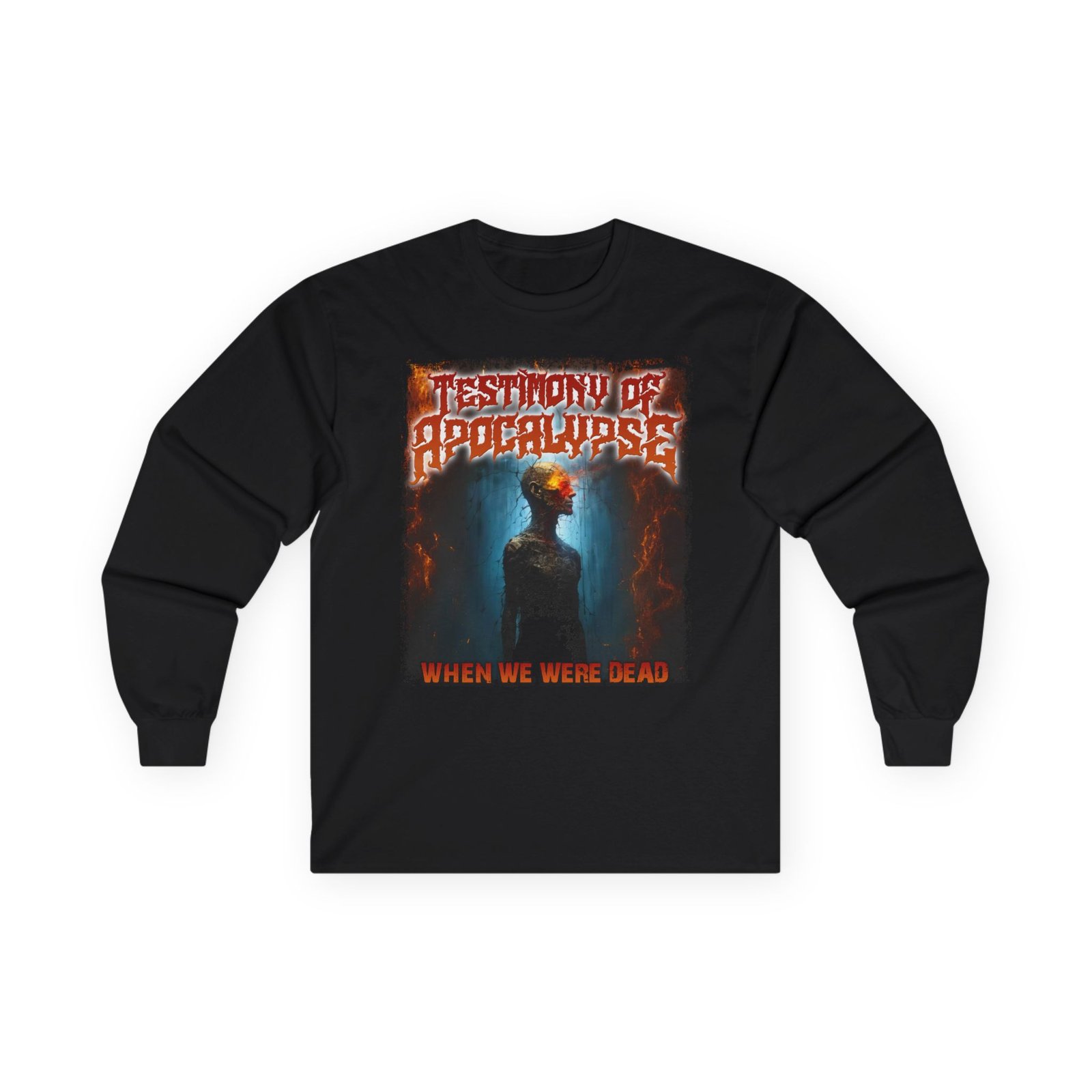 Testimony Of Apocalypse - When We Were Dead Fire Version Long Sleeve Tshirt