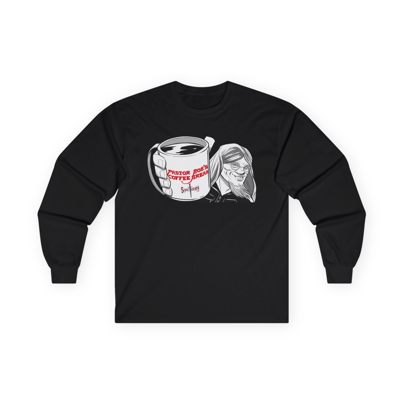 Sanctuary International - Pastor Bob's Coffee Break Long Sleeve Tshirt