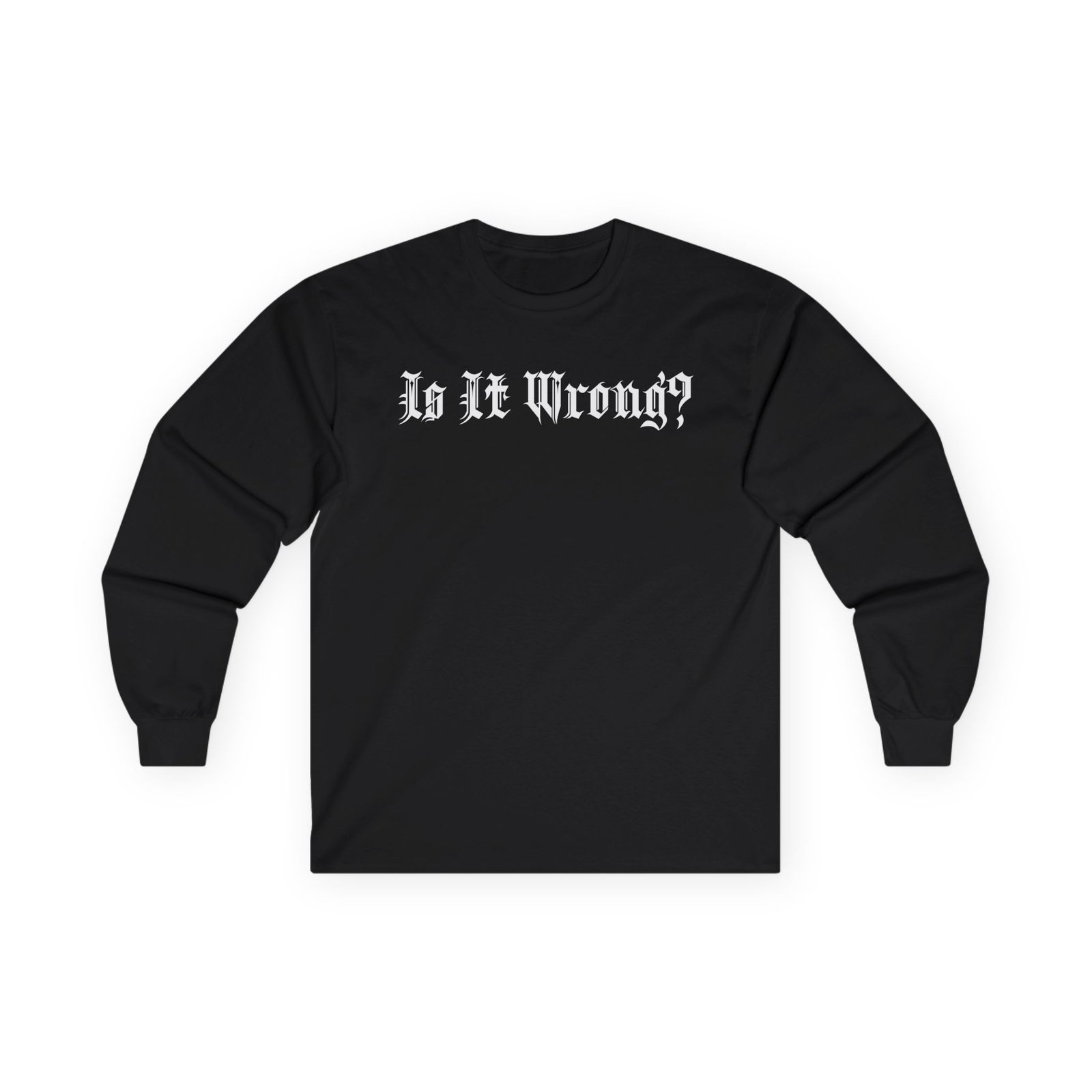 Is It Wrong Podcast Long Sleeve Tshirt (2-Sided)