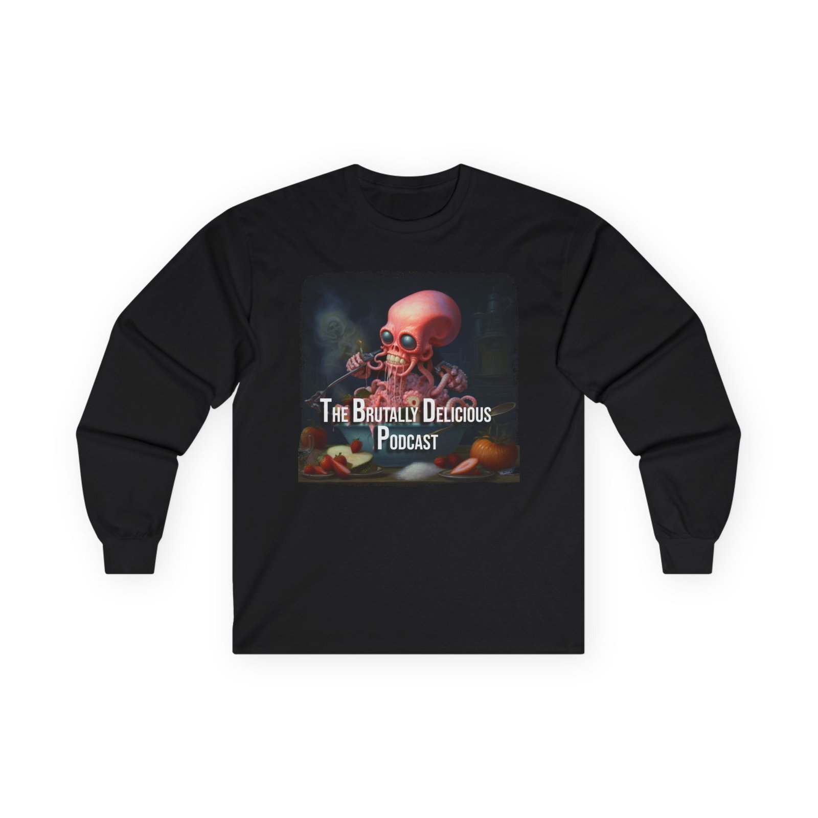The Brutally Delicious Podcast Long Sleeve Tshirt